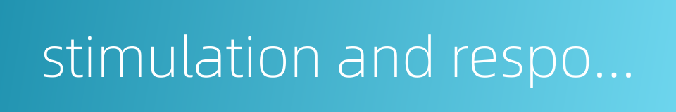 stimulation and response的同义词