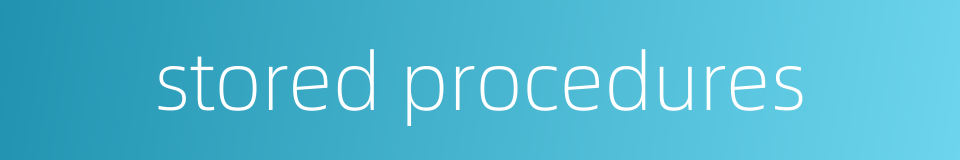 stored procedures的同义词