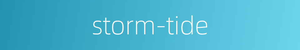 storm-tide的同义词