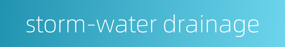 storm-water drainage的同义词