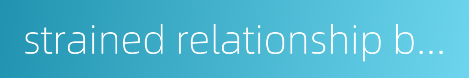 strained relationship between doctors and patients的同义词