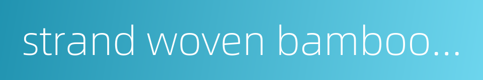 strand woven bamboo flooring的同义词