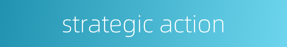 strategic action的同义词