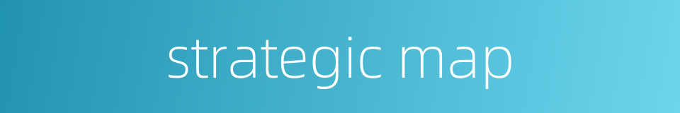 strategic map的同义词