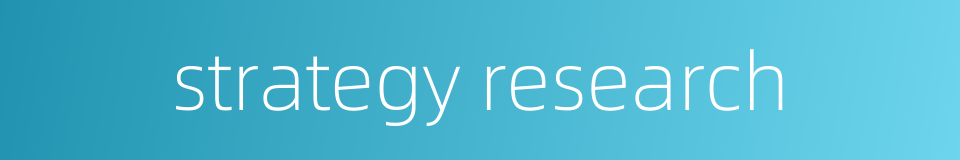 strategy research的同义词