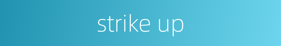 strike up的同义词