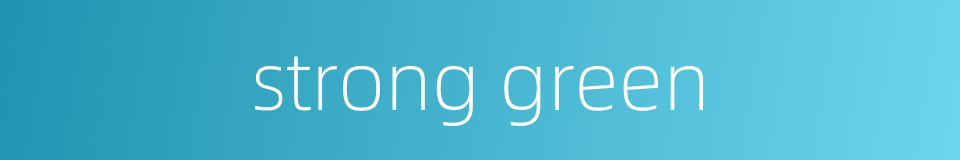 strong green的同义词