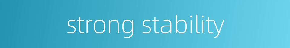 strong stability的同义词