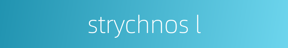 strychnos l的同义词