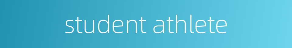 student athlete的同义词