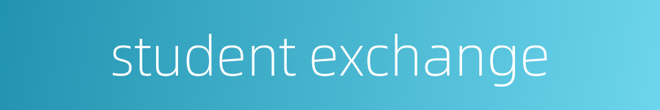 student exchange的同义词