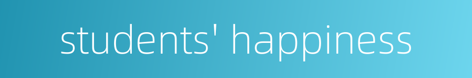 students' happiness的同义词