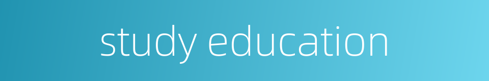 study education的同义词