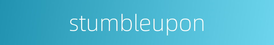 stumbleupon的同义词
