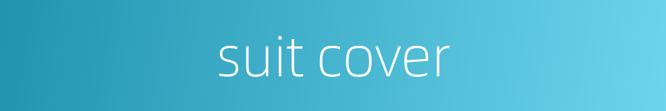 suit cover的同义词