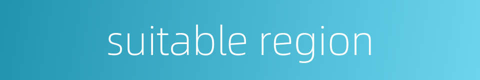 suitable region的同义词