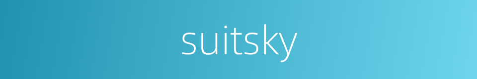 suitsky的同义词