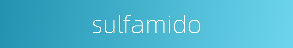 sulfamido的同义词