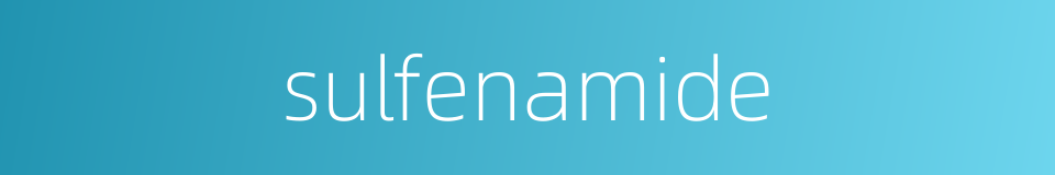 sulfenamide的同义词