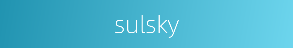 sulsky的同义词