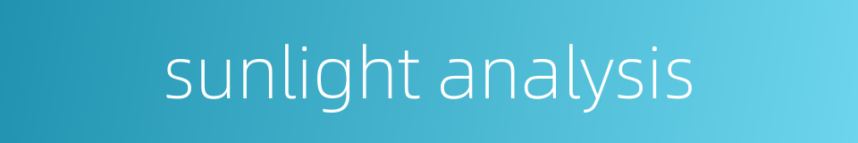 sunlight analysis的同义词