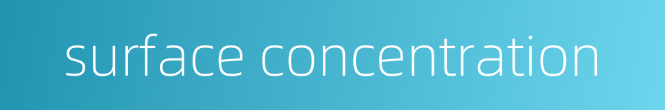 surface concentration的同义词