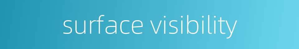 surface visibility的同义词
