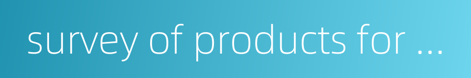 survey of products for marine service的同义词