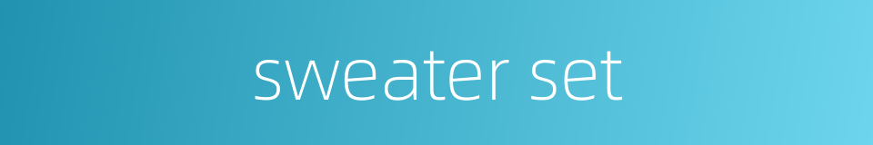 sweater set的同义词