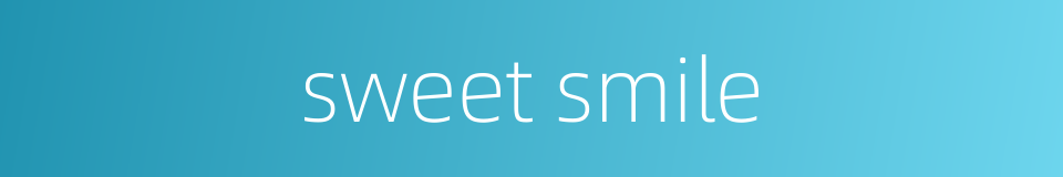 sweet smile的同义词