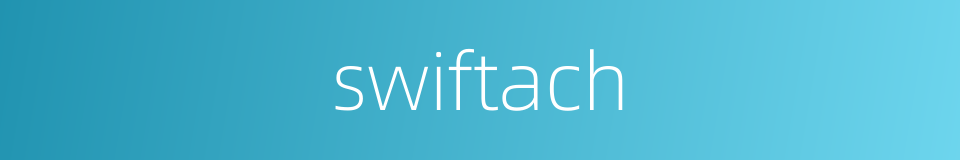 swiftach的同义词