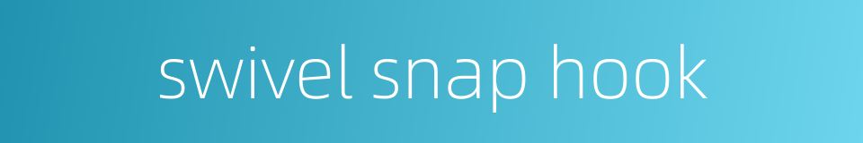 swivel snap hook的同义词