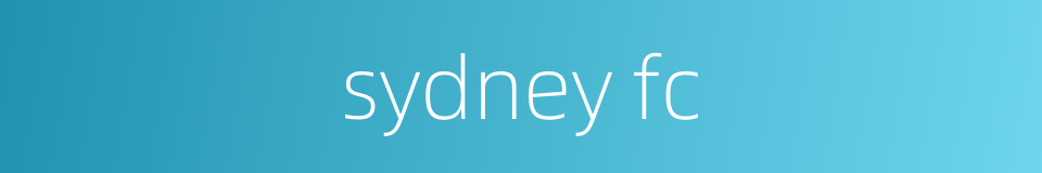 sydney fc的同义词