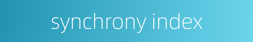 synchrony index的同义词