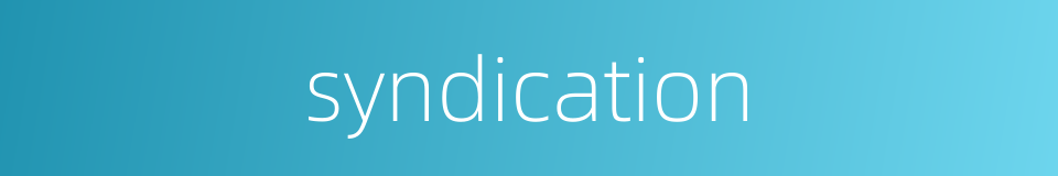 syndication的同义词