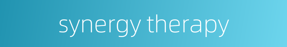 synergy therapy的同义词