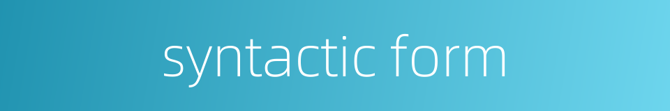 syntactic form的同义词
