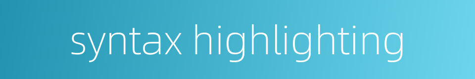 syntax highlighting的同义词