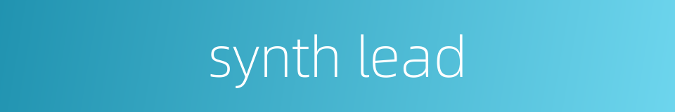 synth lead的同义词
