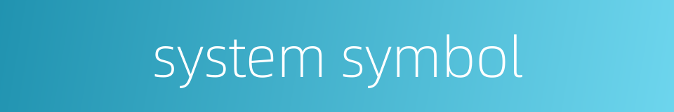 system symbol的同义词