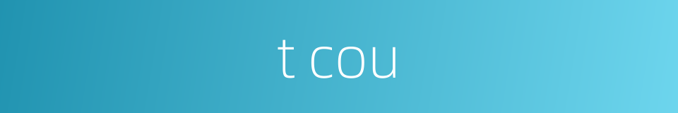 t cou的同义词