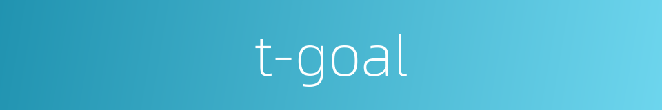 t-goal的同义词