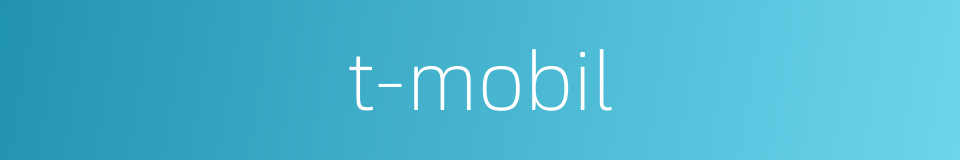 t-mobil的同义词