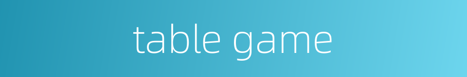 table game的同义词