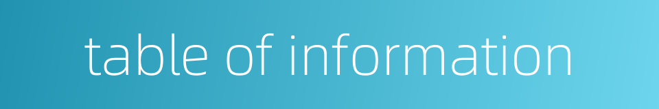 table of information的同义词