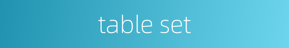 table set的同义词