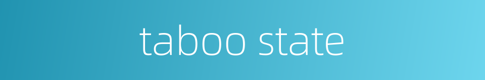 taboo state的同义词