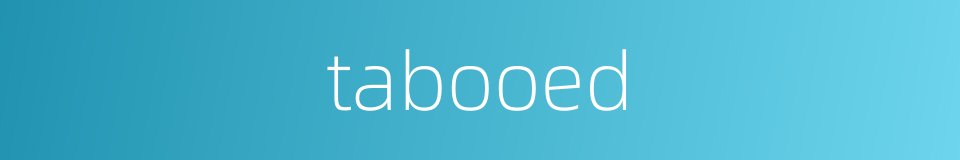 tabooed的同义词
