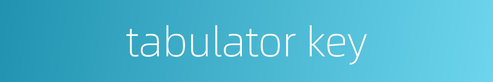 tabulator key的同义词