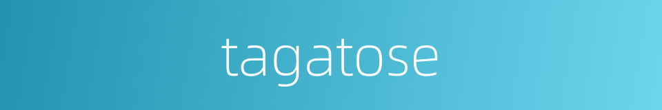 tagatose的同义词